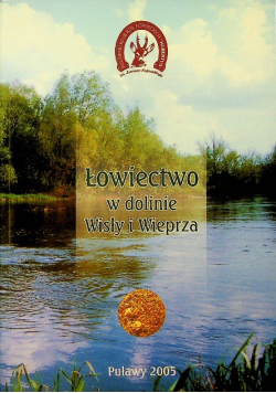Łowiectwo w dolinie Wisły i Wieprza