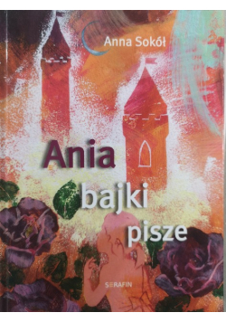 Ania bajki pisze