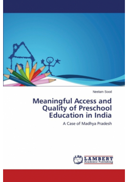 Meaningful Access and Quality of Preschool Education in India
