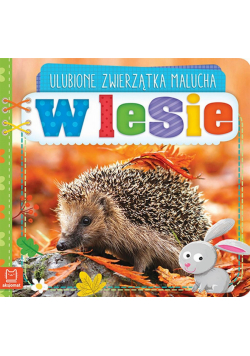 Ulubione zwierzątka malucha. W lesie