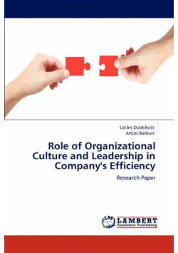 Role of Organizational Culture and Leadership in Company's Efficiency