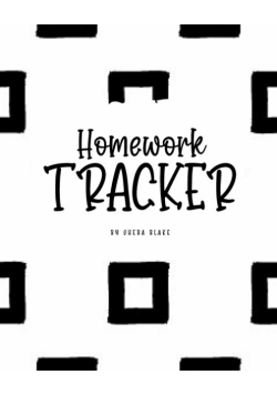 Homework Tracker (8x10 Softcover Log Book / Planner / Tracker)