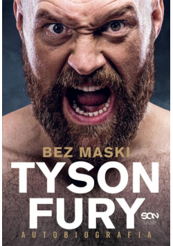 Tyson Fury. Bez maski. Autobiografia w.2