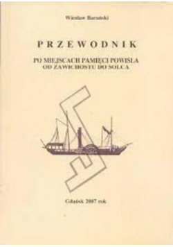Przewodnik po miejscach pamięci powiśla od Zawichostu do Solca