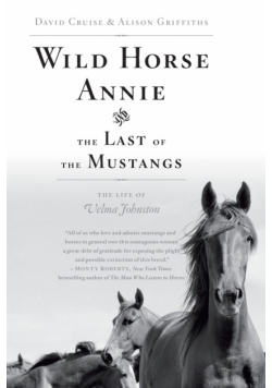 Wild Horse Annie and the Last of the Mustangs