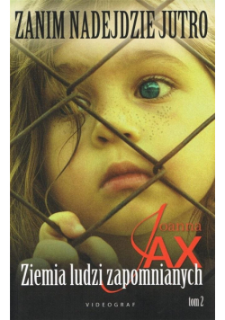 Zanim nadejdzie jutro T.2 Ziemia ludzi..