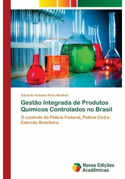 Gestão Integrada de Produtos Químicos Controlados no Brasil