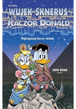 Wujek Sknerus i Kaczor Donald Tom 5 Najbogatszy kaczor świata
