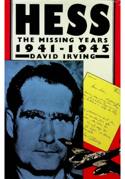 Hess The Missing Years 1941-45