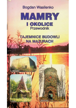 Mamry i okolice Tajemnice budowli na Mazurach