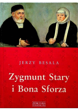 Zygmunt Stary i Bona Sforza