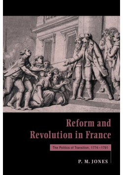 Reform and Revolution in France