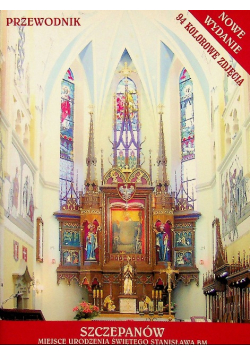Szczepanów Miejsce urodzenia świętego Stanisława