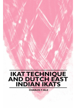 Ikat Technique And Dutch East Indian Ikats