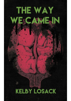 The Way We Came In