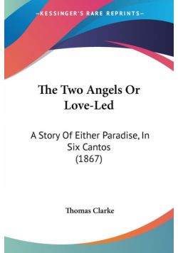 The Two Angels Or Love-Led