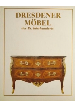 Dresdener Mobel des 18 Jahrhunderts