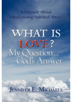 What Is Love? My Question...God's Answer