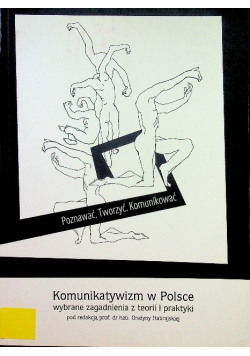 Komunikatywizm w Polsce wybrane zagadnienia z teorii i praktyki