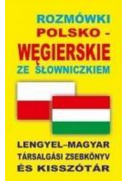 Rozmówki polsko-węgierskie ze słowniczkiem