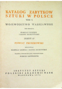 Katalog zabytków sztuki w Polsce Tom X województwo Warszawskie zeszyt 17 Powiat Pruszkowski