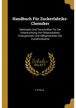 Handbuch Für Zuckerfabriks-Chemiker