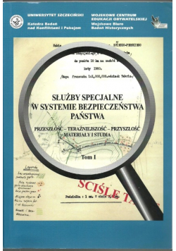 Służby specjalne w systemie bezpieczeństwa państwa tom 1