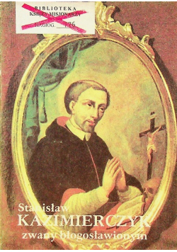 Stanisław kazimierczyk zwany błogosławionym