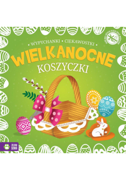 Wielkanocne wypychanki. Koszyczki