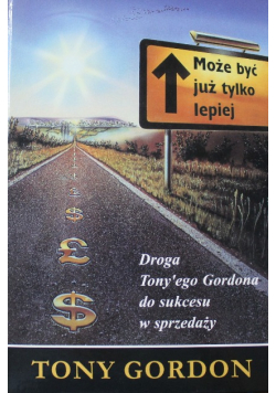 Może być już tylko lepiej Droga Tonyego Gordona