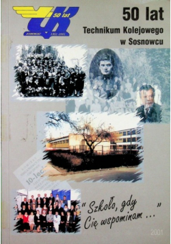 50 lat technikum kolejowego w Sosnowcu