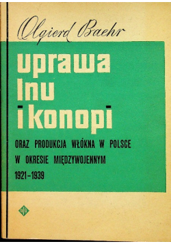 Uprawa lnu i konopi oraz produkcja włókna w Polsce w okresie międzywojennym