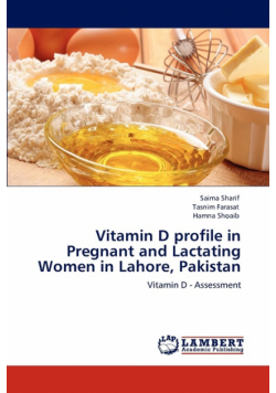 Vitamin D Profile in Pregnant and Lactating Women in Lahore, Pakistan