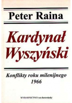 Kardynał Wyszyński Konflikty roku milenijnego 1966