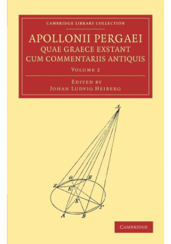 Apollonii Pergaei Quae Graece Exstant Cum Commentariis Antiquis