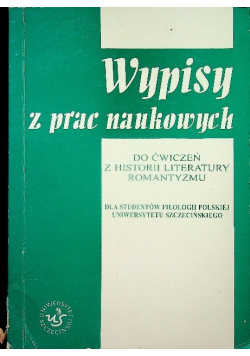 Wypisy z prac naukowych do ćwiczeń z historii literatury romantyzmu