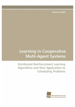 Learning in Cooperative Multi-Agent Systems
