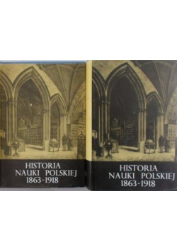Historia Nauki Polskiej  tom IV część I i II