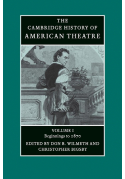 Camb History of American Theatre v1