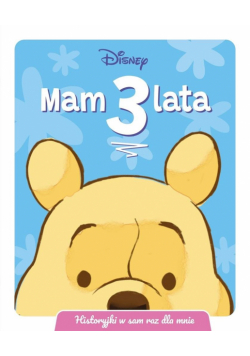 Disney. Mam 3 lata. Historyjki w sam raz dla mnie
