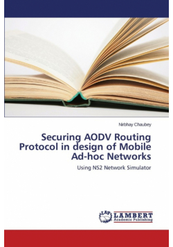 Securing AODV Routing Protocol in design of Mobile Ad-hoc Networks