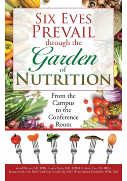 Six Eves Prevail through the Garden of Nutrition