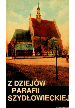 Z dziejów parafii Szydłowieckiej