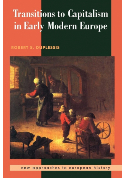 Transitions to Capitalism in Early Modern Europe