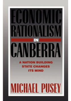 Economic Rationalism in Canberra