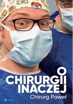 O chirurgii inaczej