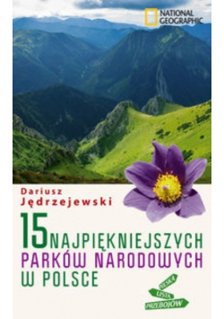 Jędrzejewski Dariusz - 15 najpiękniejszych parków narodowych w Polsce