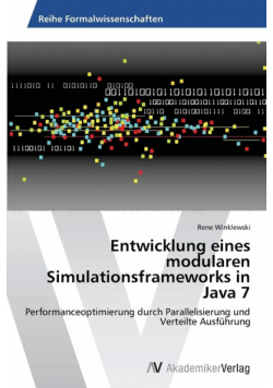 Entwicklung eines modularen Simulationsframeworks in Java 7