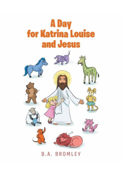 A Day for Katrina Louise and Jesus
