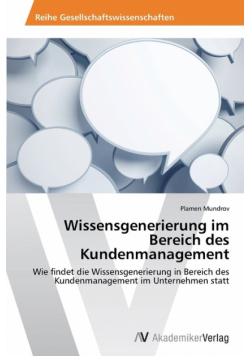 Wissensgenerierung im Bereich des Kundenmanagement